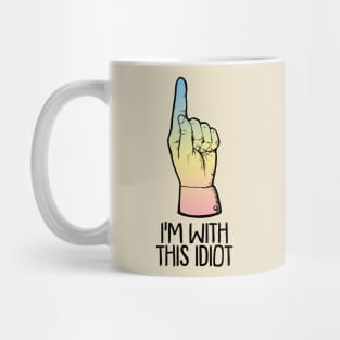 I'm With This Idiot / Funny Slogan tee Mug